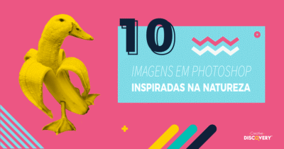 10 Imagens em Photoshop Inspiradas na Natureza